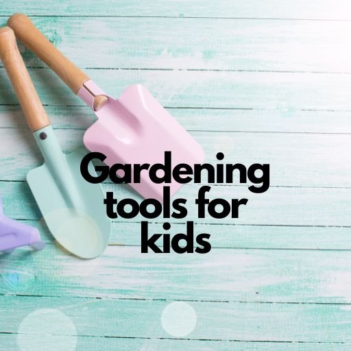Gardening tools for Kids
